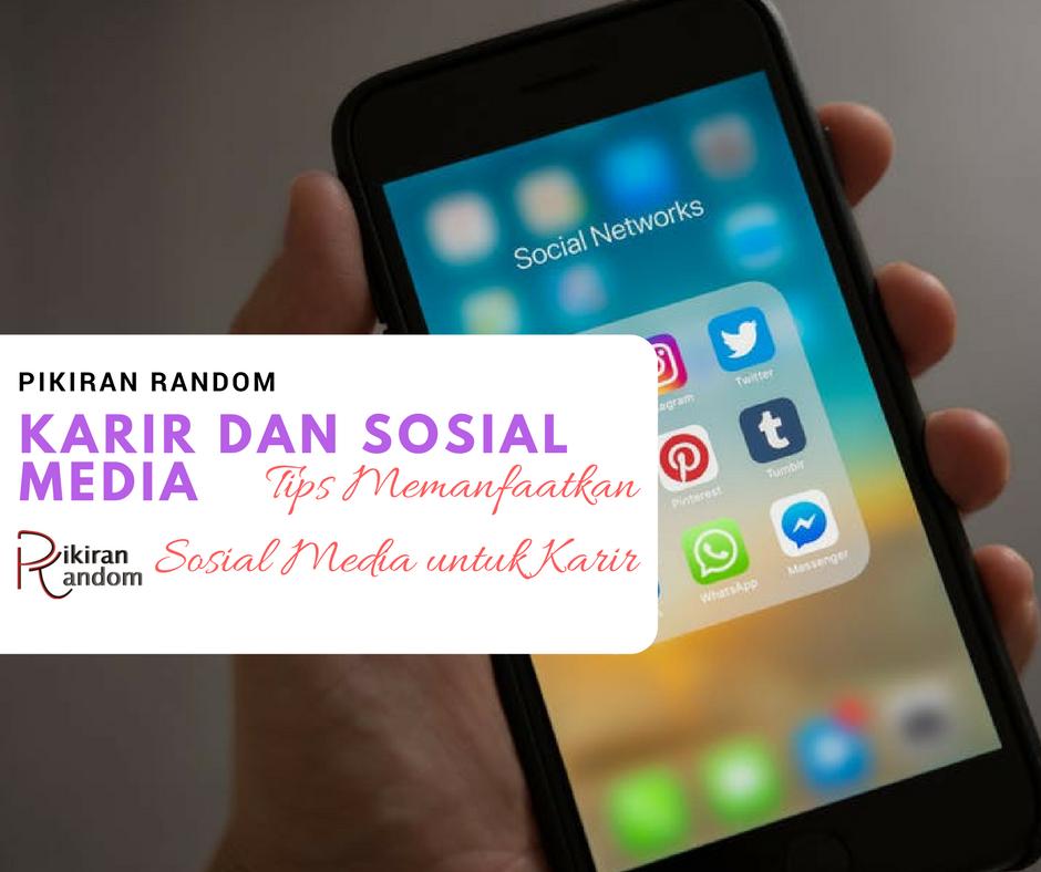 karir dan sosial media - tips memanfaatkan media sosial untuk karir