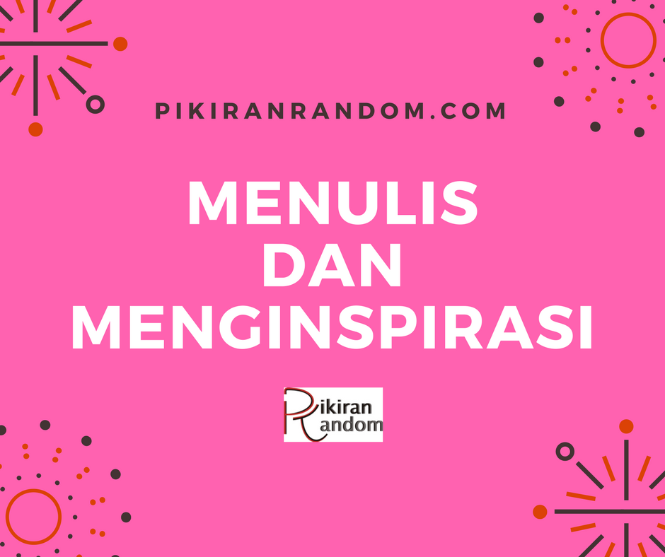 menulis dan menginspirasi